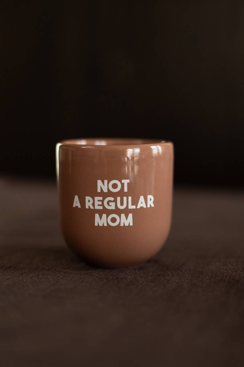 Tasse ‚Not a regular Mom‘